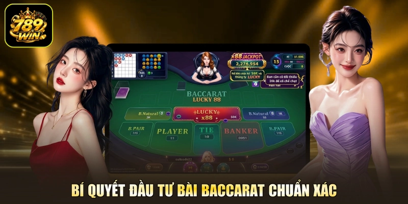 Bí quyết đầu tư Bài baccarat chuẩn xác