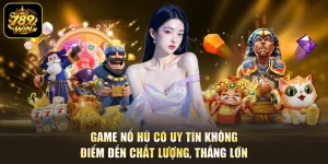 Game Nổ Hũ Có Uy Tín Không - Điểm Đến Chất Lượng, Thắng Lớn