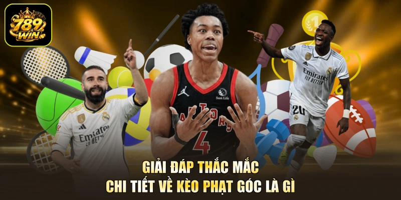 Giải đáp thắc mắc chi tiết về kèo phạt góc là gì
