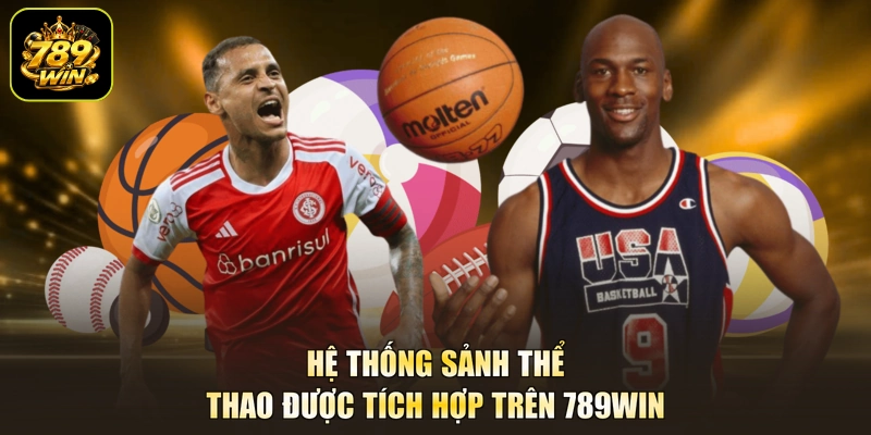 Hệ thống sảnh thể thao được tích hợp trên 789WIN