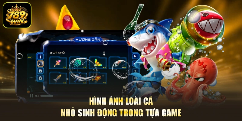 Hình ảnh loài cá nhỏ sinh động trong tựa game