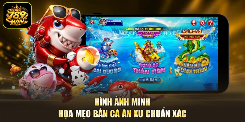 Hình ảnh minh họa mẹo bắn cá ăn xu chuẩn xác
