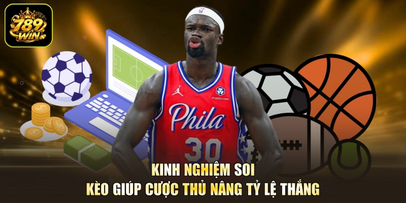 Kinh nghiệm soi kèo giúp cược thủ nâng tỷ lệ thắng