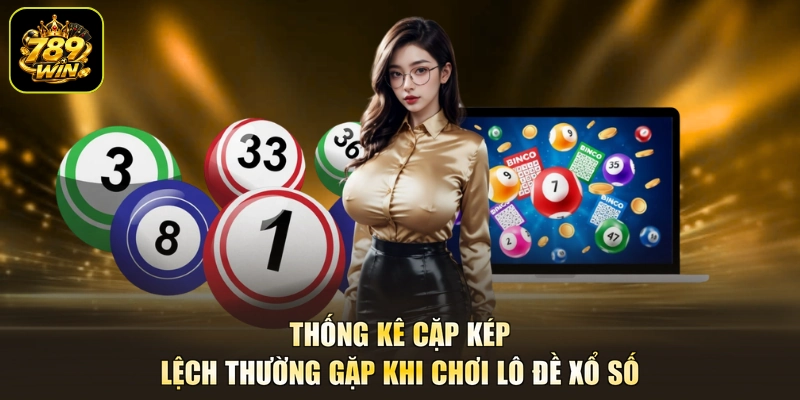 Thống kê cặp kép lệch thường gặp khi chơi lô đề xổ số